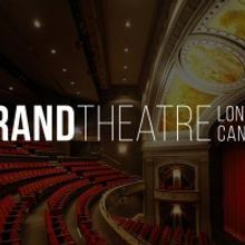 Grand Theatre Announces Cancellations Due to COVID-19