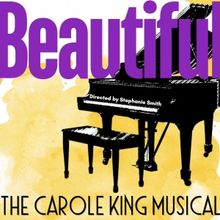 Review: BEAUTIFUL: THE CAROLE KING MUSICAL at Georgetown Palace Theatre