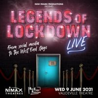 Legends of Lockdown LIVE! Will Be Performed at the Vaudeville Theatre on 9 June