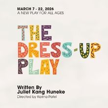 THE DRESS-UP PLAY World Premiere and More Set for Jackalope Theatre 18th Season