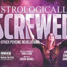 ASTROLOGICALLY SCREWED Starts June 9 At Hudson Backstage Theatre