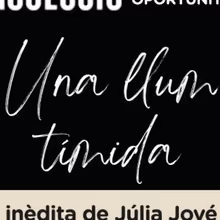 UNA LLUM TÍMIDA celebra su aniversario con un encuentro único