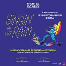 Review: SINGIN' IN THE RAIN at Le Théâtre Du Lido