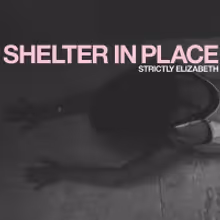 Strictly Elizabeth to Release Debut Album SHELTER IN PLACE
