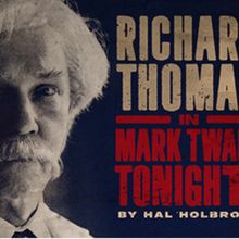 MARK TWAIN TONIGHT! to Bring Richard Thomas to CAPA's Palace Theatre May 2027