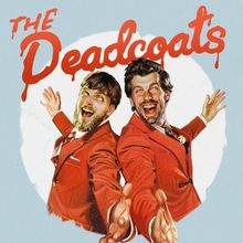 THE DEADCOATS; Comedy-Horror Act Heads to Brixton in Bonkers Interactive Comedy Doubl