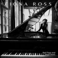 Jazz Songstress Fiona Ross Sings Across Life's Emotional Spectrum With RED FLAGS AND…
