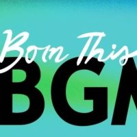 Boston Gay Men's Chorus Reboots BORN THIS WAY A Celebration Of Standing Out When You…