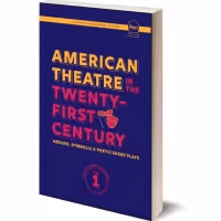 Baltimore Playwrights Showcased in AMERICAN THEATRE IN THE TWENTY-FIRST CENTURY