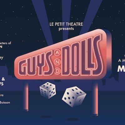 GUYS AND DOLLS to be Presented at Le Petit Theatre