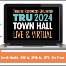 Theater Resources Unlimited Town Hall: Adding Accessibility To The D.E.I…