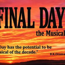 FINAL DAY? THE MUSICAL to Make Midtown International Theatre Festival Debut at The Am