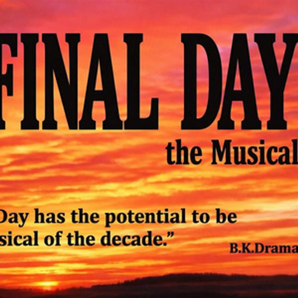 FINAL DAY? THE MUSICAL to Make Midtown International Theatre Festival Debut at The Am Photo