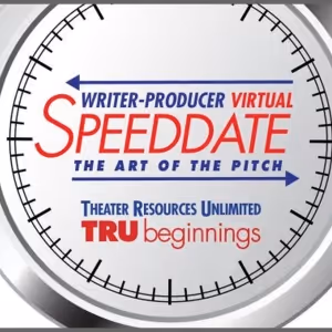Theater Resources Unlimited Will Host Writer-Producer Virtual Speed Date Event