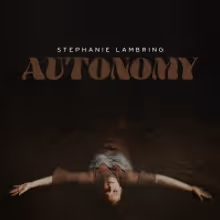 Stephanie Lambring Releases 'Autonomy'