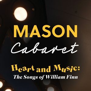 Feature: GMU'S HEART AND MUSIC: THE SONGS OF WILLIAM FINN Has It's Cast Learning from The Best
