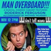 Roderick Ferguson to Present MAN OVERBOARD!!! at Don't Tell Mama