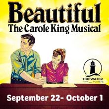 Tidewater Players Presents The Tony And Grammy Award Winning BEAUTIFUL- THE CAROLE KI