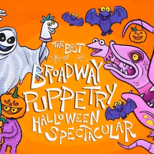 BEST OF BROADWAY PUPPETRY HALLOWEEN SPECTACULAR is Coming to 54 Below