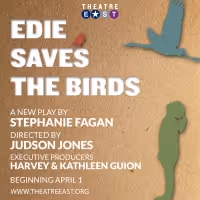 Theatre East to Present the World Premiere of EDIE SAVES THE BIRDS