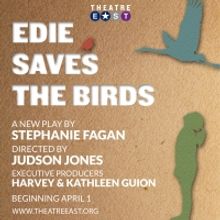 Theatre East to Present the World Premiere of EDIE SAVES THE BIRDS