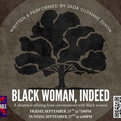 Jada Dixon's Black Woman, Indeed Comes to the 2nd Annual Un-Erasable Solo Festival in