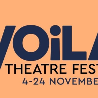Guest Blog: 'Different Communities Have a Completely Different Experience': Voila! Theatre Festival Artists Discuss Language Diversity and Interpretation