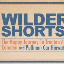 Columbia School Of The Arts Presents WILDER SHORTS!