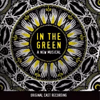 IN THE GREEN Cast Album Featuring Rachael Duddy, Ashley Pérez Flanagan, Grace McLean…