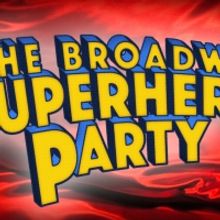 54 Below Hosts THE BROADWAY SUPERHERO PARTY
