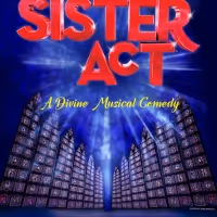 SISTER ACT Comes to The Lauderhill Performing Arts Center This Month