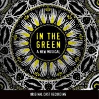 BWW Album Review: IN THE GREEN Offers a Rainbow of Revelation About the Human Journey