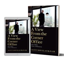 Scott McNair Releases New Book A VIEW FROM THE CORNER OFFICE