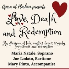 Opera At Florham Presents LOVE, DEATH AND REDEMPTION