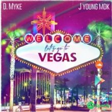 D. Myke Releases New Single 'Let's Go To Vegas' Ft. J Young MDK