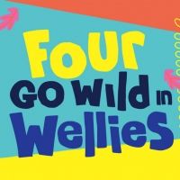 Indepen-dance 4 Will Bring FOUR GO WILD IN WELLIES to The Duke on 42nd Street
