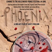 PHOENIX, a One-Act Scientific Thriller,  Comes to The Hollywood Fringe Festival