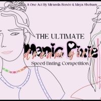 THE ULTIMATE MANIC PIXIE DREAM GIRL SPEED-DATING COMPETITION is Coming to SoHo…
