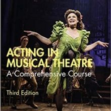 Acting In Musical Theatre: A Comprehensive Course Releases An Expanded And Updated Th