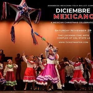 Grandeza Mexicana Folk Ballet Company To Present DICIEMBRE MEXICANO: A MEXICAN CHRISTMAS CELEBRATION