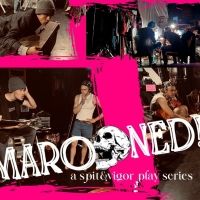 spit&vigor's Site-specific MAROONED! Play Series Premieres at Their Studio
