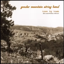 Yonder Mountain String Band Re-Release Pivotal 2nd Album 'Town by Town' For 20th…