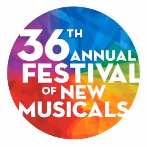 36th ANNUAL FESTIVAL OF NEW MUSICALS Announces Selectees & Finalists