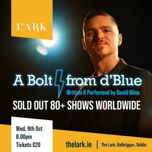 David Gilna Brings A BOLT FROM D'BLUE Concludes in Dublin Featuring Tribute to…
