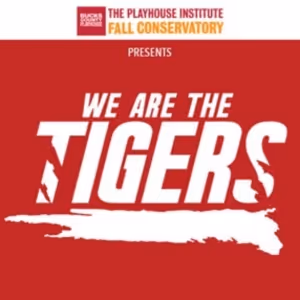 WE ARE THE TIGERS to be Presented at The Playhouse Institute