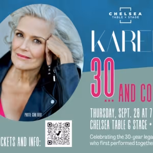 Chelsea Table and Stage to Present Encore Presentation of Karen Mason's 30… AND…