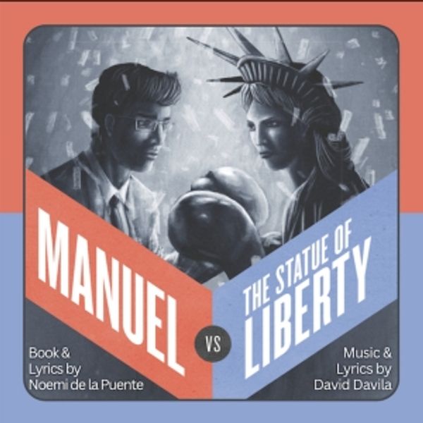 MANUEL VS THE STATUE OF LIBERTY, A New Musical Comedy, Gets Developmental Workshop Photo