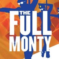 The Argyle's THE FULL MONTY Begins Performances Tomorrow