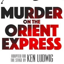 Ken Ludwig's Adaptation of MURDER ON THE ORIENT EXPRESS Will Tour China