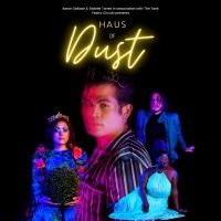 HAUS OF DUST to Makes its World Premiere at Teatro Círculo in June